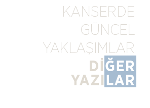 Kanserde Güncel Yaklaşımlar